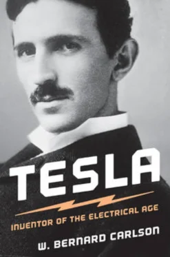 Tesla: Inventor of the Electrical Age