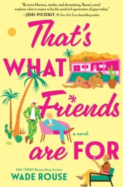 That's What Friends Are for: A Hilarious, Tender Story Based on the Golden Girls