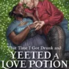 That Time I Got Drunk And Yeeted A Love Potion At A Werewolf: Mead Mishaps 2