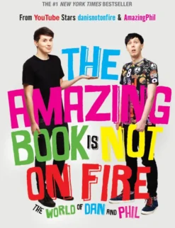 The Amazing Book Is Not on Fire: The World of Dan and Phil