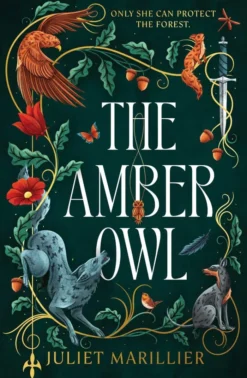 The Amber Owl: Volume One of the Heartwood Duology