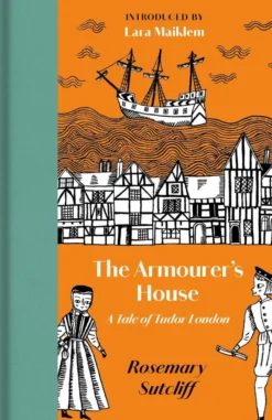 The Armourer's House: A Tale of Tudor London