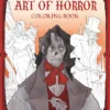 The Art of Horror Coloring Book: Color Your Nightmares to Life
