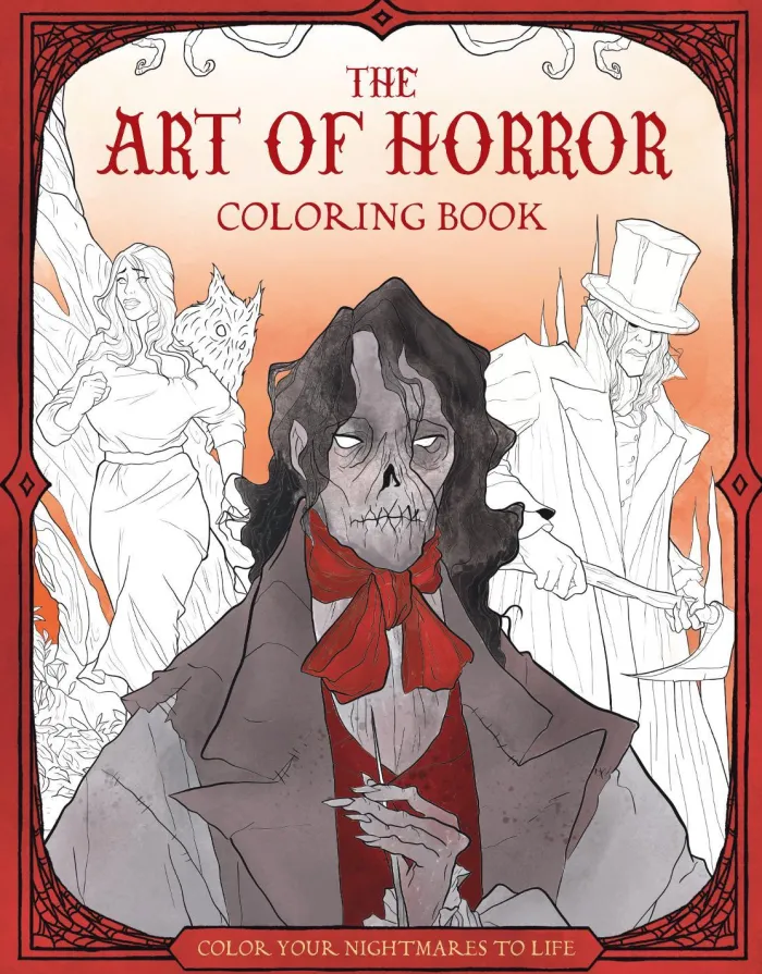 The Art of Horror Coloring Book: Color Your Nightmares to Life