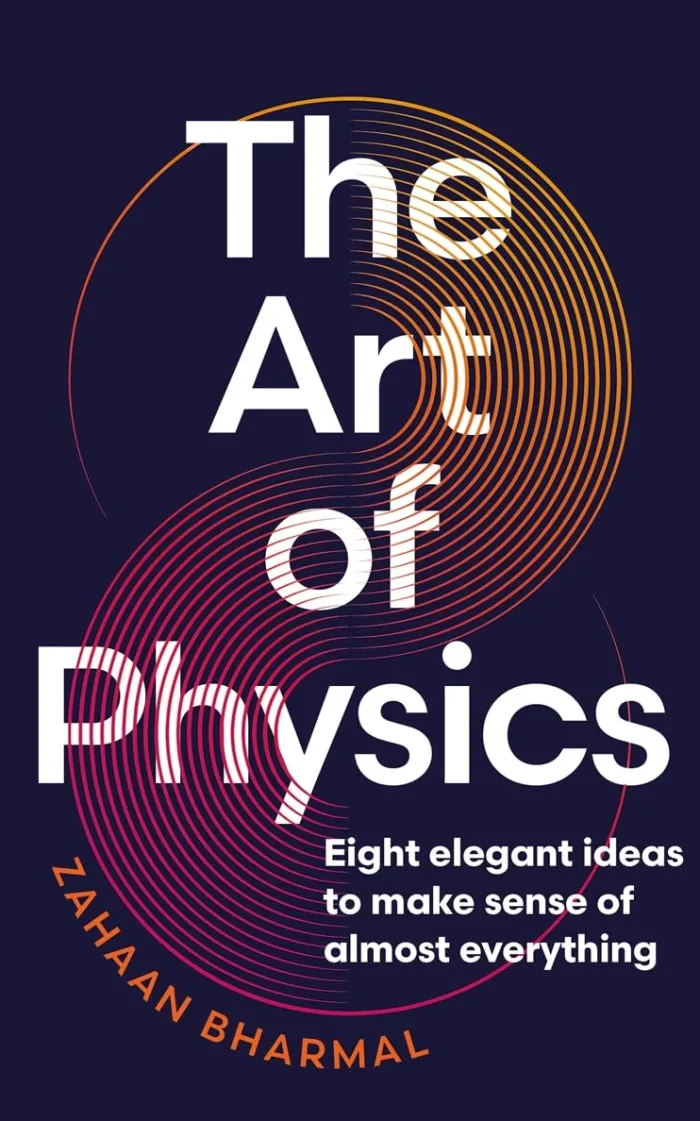 The Art of Physics: How ideas from science can transform your life