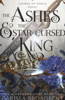 The Ashes and the Star-Cursed King: The hotly anticipated romantasy sensation - The Hunger Games with vampires (Crowns of Nyaxia)