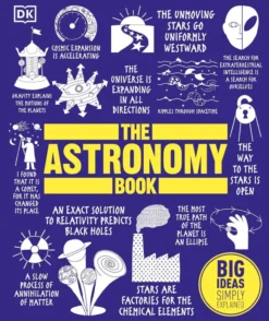 The Astronomy Book: Big Ideas Simply Explained
