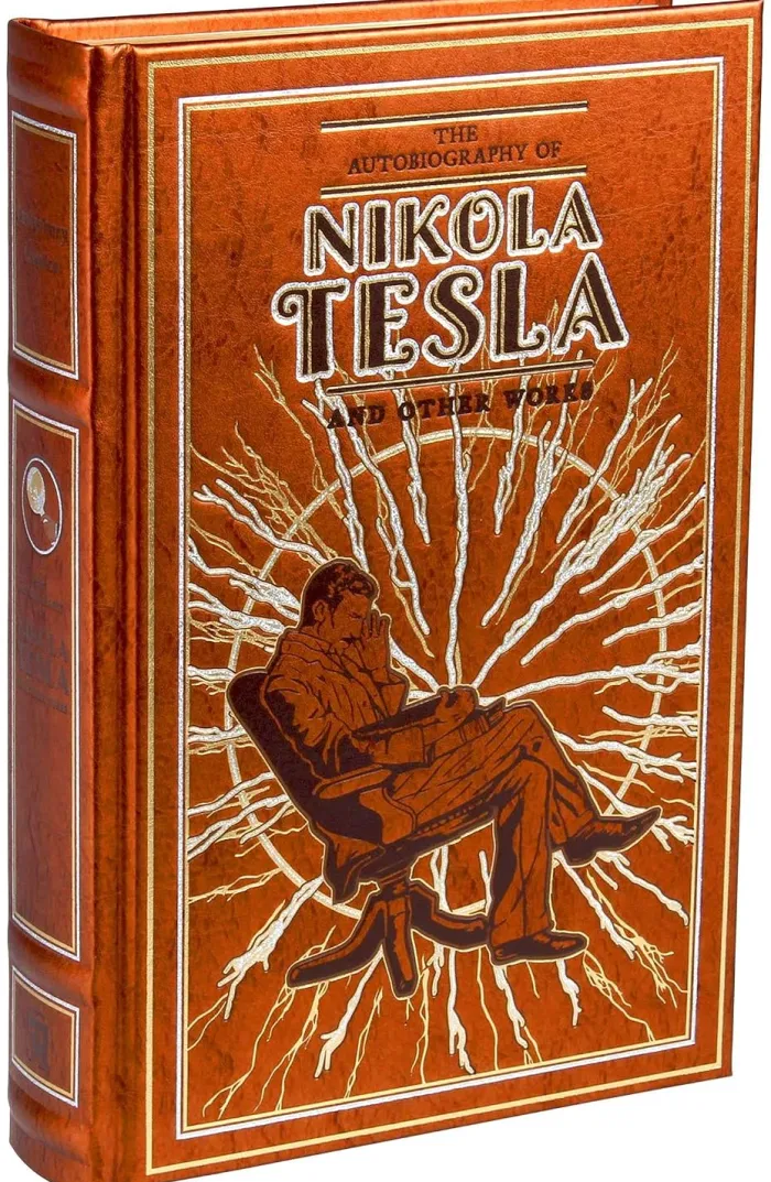 The Autobiography of Nikola Tesla and Other Works (Deluxe Leatherbound Edition)