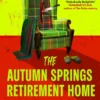 The Autumn Springs Retirement Home Massacre