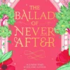 The Ballad of Never After: The second book in the beloved fairytale sensation the Once Upon a Broken Heart series from the global No. 1 bestselling author of Caraval