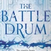 The Battle Drum (The Ending Fire, Book 2)