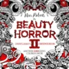 The Beauty of Horror 2: Ghouliana's Creepatorium Coloring Book