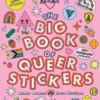 The Big Book of Queer Stickers: Includes 1,000+ Stickers!