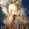 The Blood Plagues: Discover the deliciously dark romantasy sensation taking BookTok by storm!