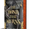 The Bond that Burns (Bloodwing Academy, Book 2)