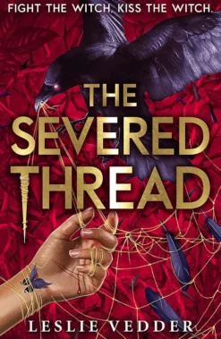 The Bone Spindle: The Severed Thread: Book 2