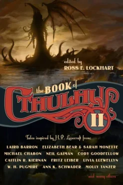 The Book of Cthulhu 2: More Tales Inspired by H. P. Lovecraft