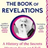 The Book of Revelations: A History of the Secrets Women Keep and Tell from the 1950s to the Present Day