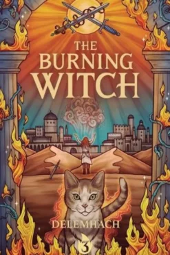 The Burning Witch 3: A Humorous Romantic Fantasy