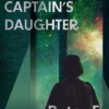 The Captain's Daughter: Arkship Trilogy Book II