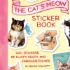 The Cat's Meow Sticker Book: 100+ Stickers of Fluffy, Feisty, and Fabulous Felines