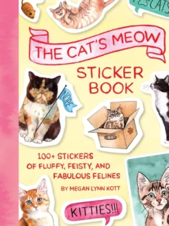 The Cat's Meow Sticker Book: 100+ Stickers of Fluffy, Feisty, and Fabulous Felines