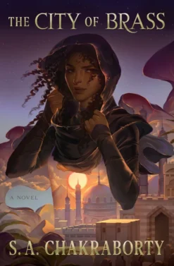 The City of Brass (The Daevabad Trilogy, Book 1)