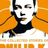 The Collected Stories of Philip K. Dick Volume 3