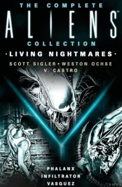 The Complete Aliens Collection: Living Nightmares (Phalanx, Infiltrator, Vasquez)