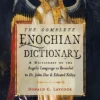 The Complete Enochian Dictionary: A Dictionary of the Angelic Language as Revealed to Dr. John Dee and Edward Kelley