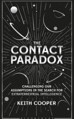 The Contact Paradox: Challenging our Assumptions in the Search for Extraterrestrial Intelligence