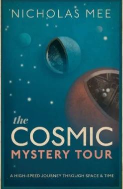 The Cosmic Mystery Tour