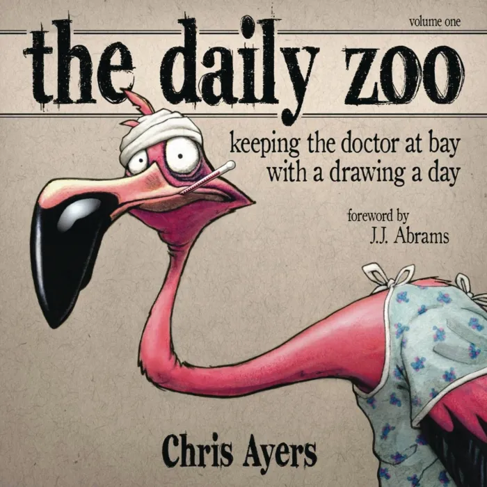 The Daily Zoo: Year 1: Keeping the Doctor at Bay with a Drawing a Day