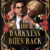 The Darkness Bites Back