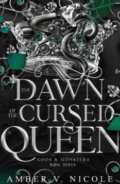 The Dawn of the Cursed Queen: The latest sizzling, dark romantasy book in the Gods & Monsters series!