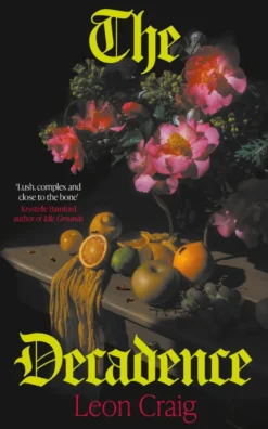 The Decadence: An unnerving novel of summer debauchery