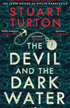 The Devil and the Dark Water: from the bestselling author of The Seven Deaths of Evelyn Hardcastle and The Last Murder at the End of the World
