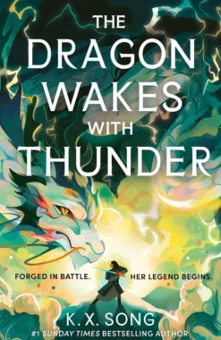 The Dragon Wakes With Thunder: the fast-paced, romantic and dark sequel