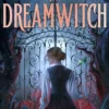 The Dreamwitch: The utterly addictive and haunting gothic romantasy that will keep you up all night!