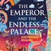 The Emperor and the Endless Palace: A Romantasy Novel