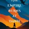The Empire Burns at Dawn
