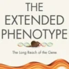 The Extended Phenotype: The Long Reach of the Gene