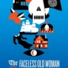 The Faceless Old Woman Who Secretly Lives in Your Home: A Welcome to Night Vale Novel
