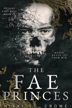 The Fae Princes (Vicious Lost Boys, 4): A Peter Pan Dark Romance