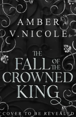 The Fall of the Crowned King: The highly anticipated new book in the New York Times bestselling Gods & Monsters series!