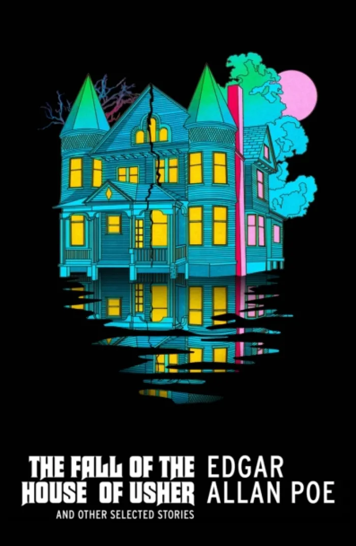 The Fall of the House of Usher and Other Selected Stories
