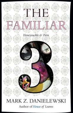The Familiar, Volume 3: Honeysuckle & Pain