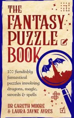 The Fantasy Puzzle Book: 100 fiendishly fantastical puzzles involving dragons, magic, swords and spells