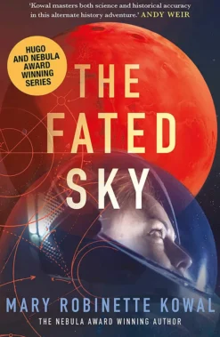 The Fated Sky: A Lady Astronaut Novel