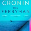 The Ferryman: The Brand New Epic from the Visionary Author of The Passage Trilogy